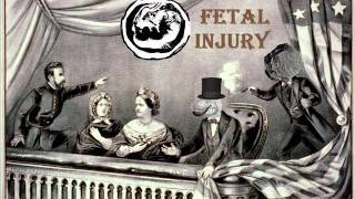 Fetal Injury - Back To The Toilet