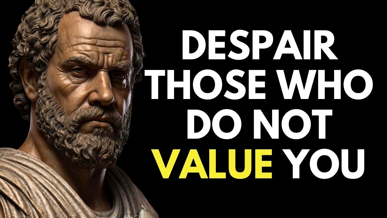 THE 11 ACTIONS THAT MOST DESPERATE THOSE WHO DON'T KNOW HOW TO VALUE YOU  STOICISM