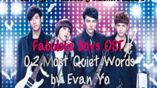 Fabulous Boys OST - 02 Most Quiet Words by Evan Yo (Xin Yu's Song) HQ