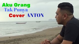 Download lagu Hanny Tuheteru - Aku Orang Tak Punya - By Anton [ Cover ] mp3