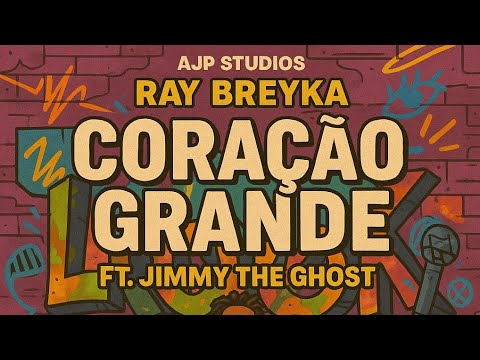 Ray Breyka - Coração Grande (Ft. Jimmy The Ghost) (2025)