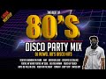 80 S DISCO Party Mix Nonstop 1hour DJ Rowel Remix The Best Of 80 S Golden Hits Oldies