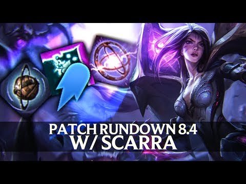 Patch Rundown 8.4 w/ Scarra + Kai'Sa Review!