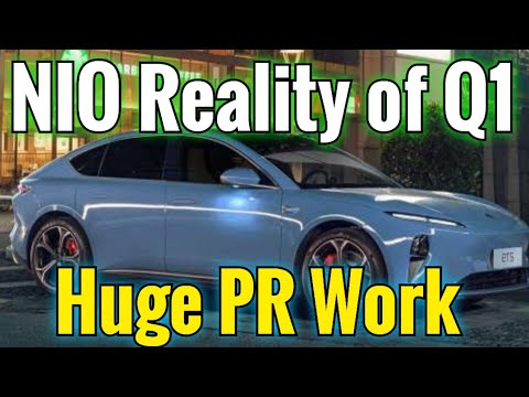 NIO Reality of Q1 | Huge PR work