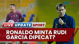 Rudi Garcia Dipecat Al Nassr dari Kursi Pelatih, Benarkah karena Permintaan Cristiano Ronaldo?