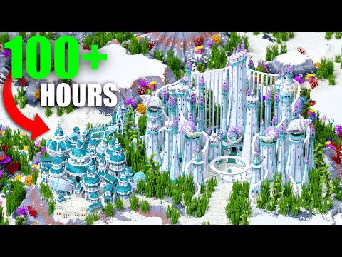 I Spent 100 HOURS Building A MASSIVE Underwater Kingdom In Minecraft!