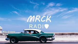 Milo Greene - Move (2018) | MRCK Radio
