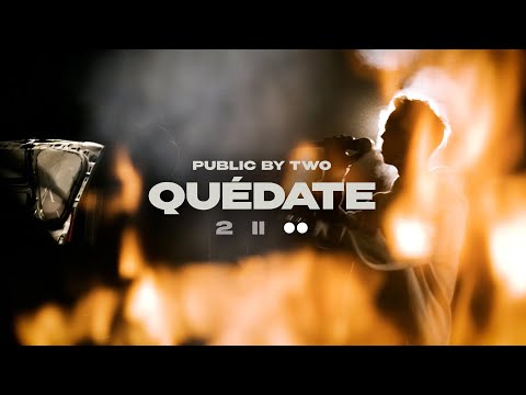 Public by Two - Quédate (Official Video)