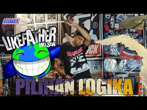 Like Father Like Son - Pilihan Logika (Drum Cover)