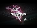 FUNK INFERNAL Dygo Mxng0 Second Drop Super Slowed Edit Audio