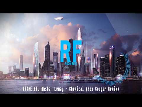 ♪ KRANE ft. Ahsha  Lemay - Chemical (Hex Cougar Remix) 📣📣「ROOM FEST」🎆🎉【TRAP】