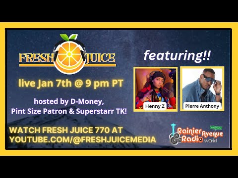 Fresh Juice 770 - 2026 Begins! featuring Seattle emcee Henny Z & LA singer Pierre Anthony