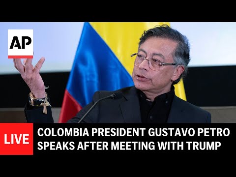 LIVE: Colombia President Gustavo Petro speaks after meeting with Trump