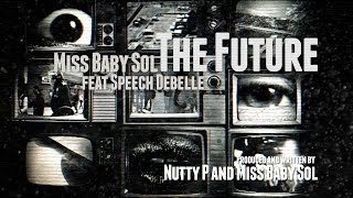 Miss Baby Sol Ft. Speech Debelle - The Future (Official Video)