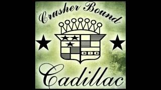 Crusher Bound Cadillac LIVE Fri Apr 27 2012