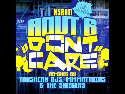 Aout6 - Don`t Care (The Sneekers remix)