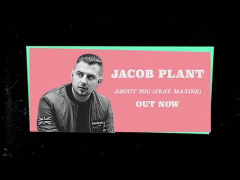 Jacob Plant - About You feat. Maxine (Official Audio)