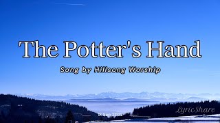 Hillsong Worship - The Potter&#39;s Hand (Lyrics Video)