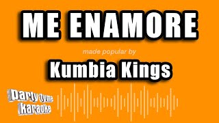 Kumbia Kings - Me Enamore (Versión Karaoke)