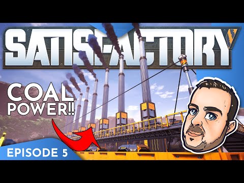 Let's set up coal power!! - SATISFACTORY - Episode 5