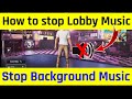 how to stop pubg lobby music || pubg mobile background sound  off kaise kare