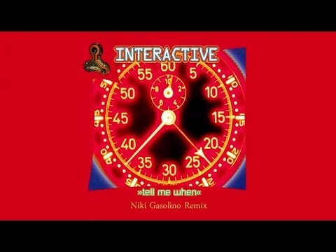 Interactive - Tell Me When (Niki Gasolino Remix)