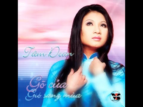 Gõ cưa & Gió sang mùa - Tâm Đoan - CD Vân Sơn Entertainment 132 (2003)