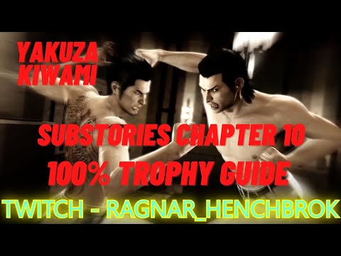 Substories Chapter 10 - Yakuza Kiwami 100% Trophy Guide