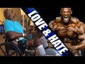 Ronnie Coleman - LOVE and HATE