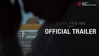 COME AND SEE เอหิปัสสิโก [Official Trailer]