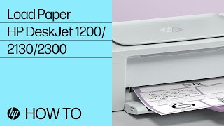 Loading Paper into the HP DeskJet 1200, 2130, Ink Advantage 1200, and 2300 All-in-One Printer Series