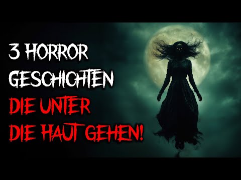 3 Geschichten, die unter die Haut gehen! | Creepypasta Deutsch