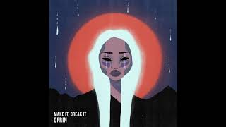 Download lagu OFRIN_MAKE IT BREAK IT mp3