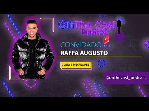 RAFFA AUGUSTO - On the cast Podcast #059
