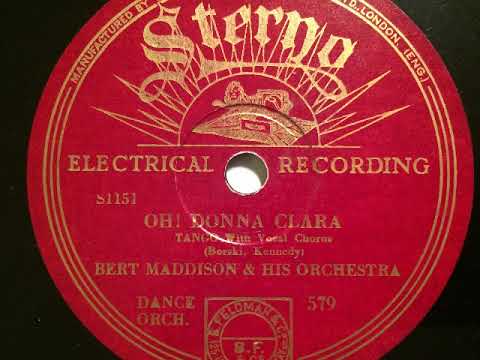 Bert Maddison's Orchestra, vocal refrain, Oh Donna Clara, Tango, London, 1930