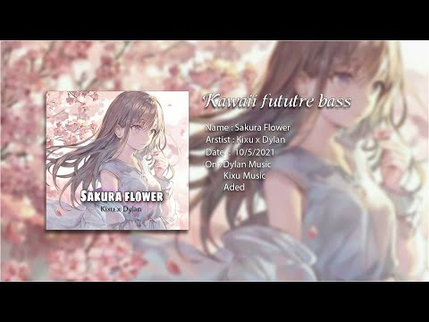 Kixu x Dylan -  Sakura Flower ( Original Mix )