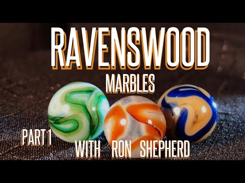 Ravenswood Marbles Identification with Ron Shepherd (Part 1)