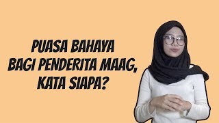 WOW TODAY: Puasa Bahaya Bagi Penderita Maag, Kata Siapa?