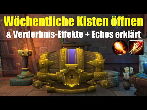WoW 8.3 - Kisten der Enttäuschung öffnen & Verderbnis-Effekte + wie farmt man Echos von Ny'alotha
