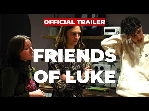 FRIENDS OF LUKE | OFFICIAL TRAILER | NEW INDIE FEATURE FILM