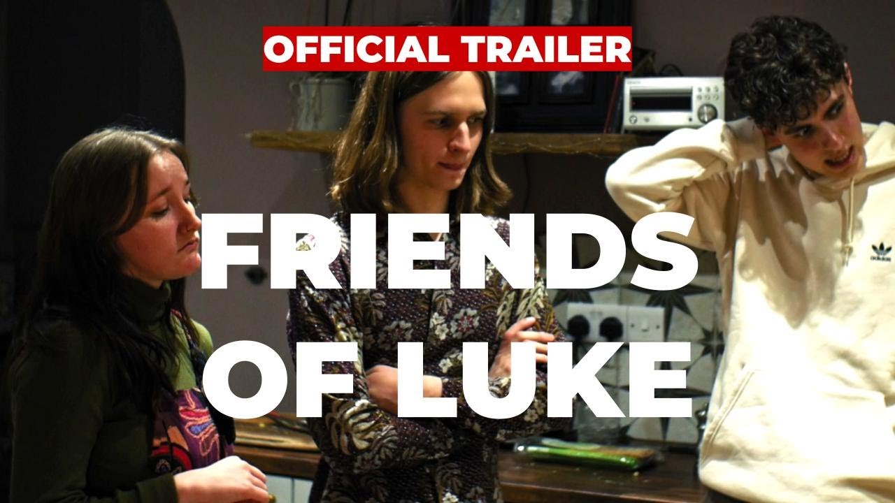 FRIENDS OF LUKE | OFFICIAL TRAILER | NEW INDIE FEATURE FILM