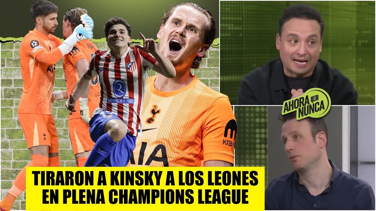 ERROR GARRAFAL del TOTTENHAM le costó CARO ante el ATLETICO DE MADRID en CHAMPIONS | Ahora o Nunca