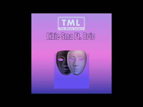 TheMusicLovers- Libie Sma Ft. Brio