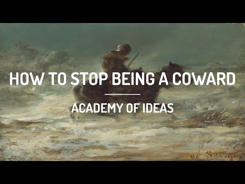 How to Stop Being a Coward