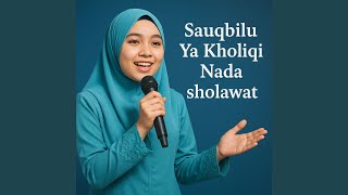Download lagu Sauqbilu Ya Kholiqi mp3 Download lagu Sauqbilu Ya Kholiqi mp3