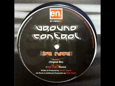 ground control - be nice - high eight remix.