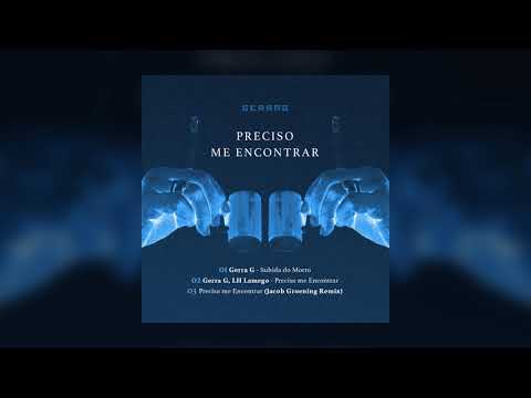 Gerra G, LH Lamego - Preciso me Encontrar