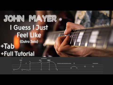 John Mayer I Guess I Just Feel Like Outro Solo Guitar Lesson | Tutorial + Tab