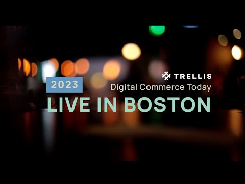 Digital Commerce Today: Live in Boston 2023 - Event Teaser