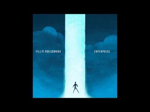 FILL ft. Pok Sombra - Enterprise (Prod. Pok Sombra)